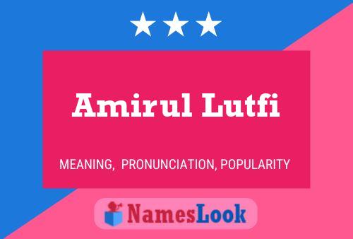 ملصق اسم Amirul Lutfi