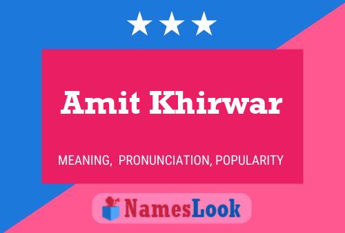 ملصق اسم Amit Khirwar