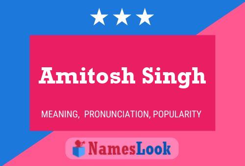 ملصق اسم Amitosh Singh