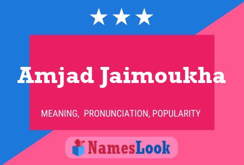 ملصق اسم Amjad Jaimoukha