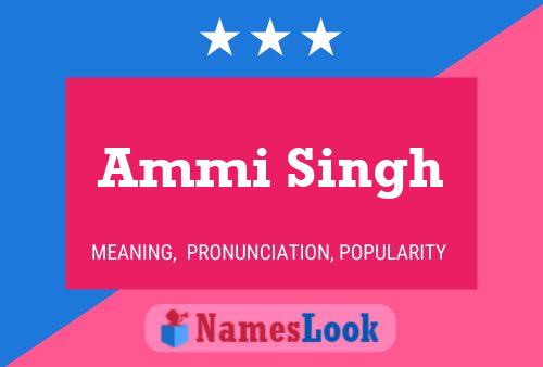 ملصق اسم Ammi Singh