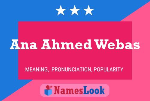 ملصق اسم Ana Ahmed Webas