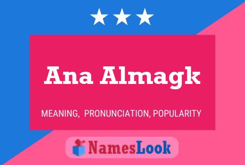 ملصق اسم Ana Almagk