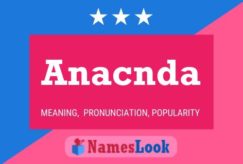 ملصق اسم Anacnda