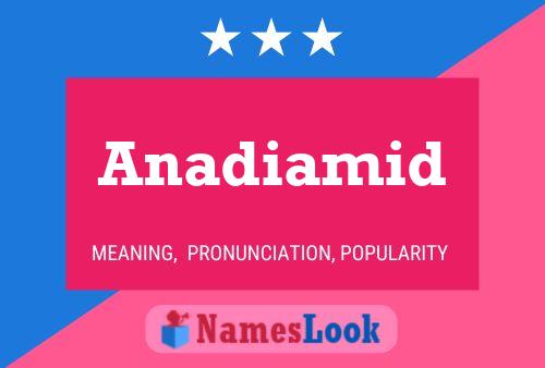 ملصق اسم Anadiamid