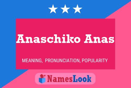 ملصق اسم Anaschiko Anas