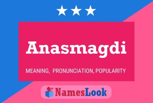 ملصق اسم Anasmagdi