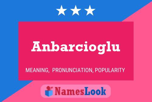 ملصق اسم Anbarcioglu