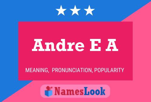 ملصق اسم Andre E A