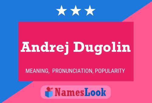 ملصق اسم Andrej Dugolin