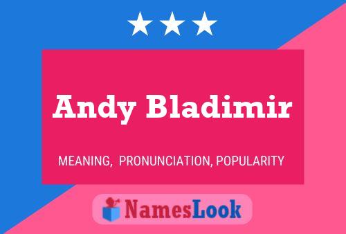 ملصق اسم Andy Bladimir