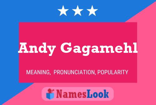 ملصق اسم Andy Gagamehl