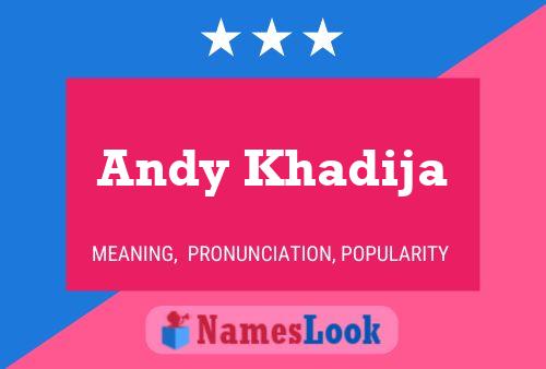 ملصق اسم Andy Khadija