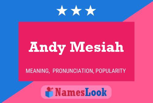 ملصق اسم Andy Mesiah