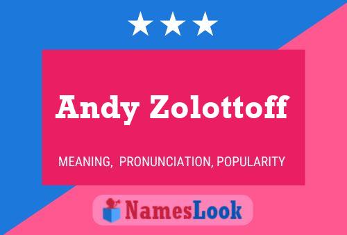 ملصق اسم Andy Zolottoff