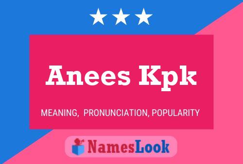 ملصق اسم Anees Kpk