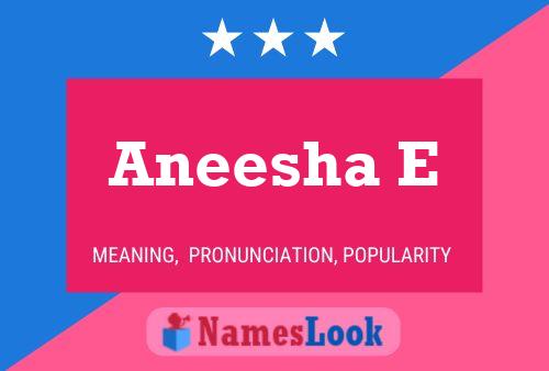 ملصق اسم Aneesha E