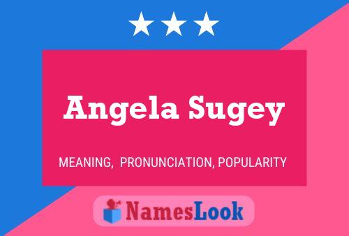 ملصق اسم Angela Sugey