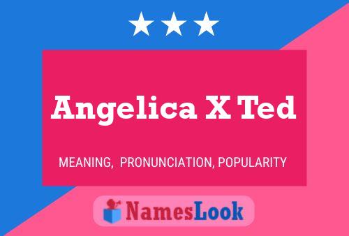 ملصق اسم Angelica X Ted