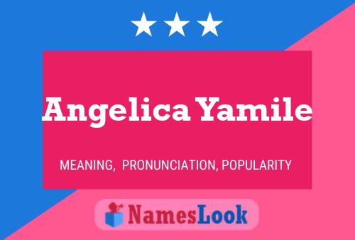 ملصق اسم Angelica Yamile