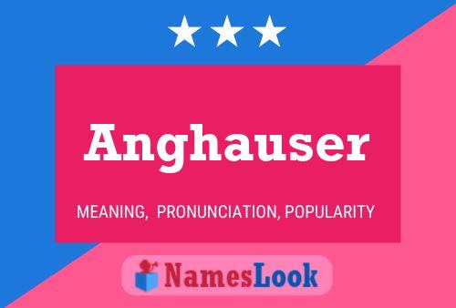 ملصق اسم Anghauser