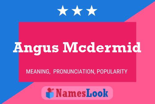 ملصق اسم Angus Mcdermid