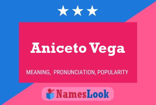 ملصق اسم Aniceto Vega