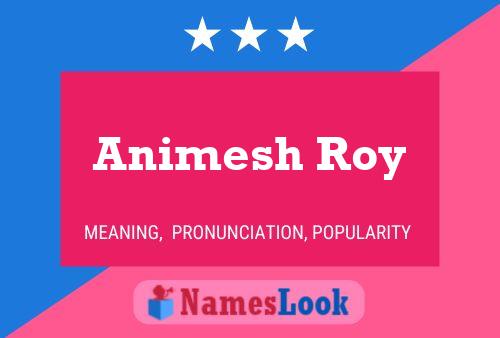 ملصق اسم Animesh Roy