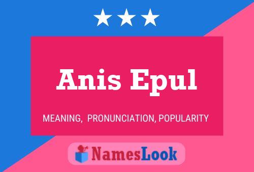 ملصق اسم Anis Epul