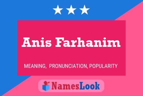 ملصق اسم Anis Farhanim