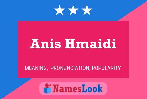 ملصق اسم Anis Hmaidi