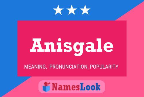 ملصق اسم Anisgale