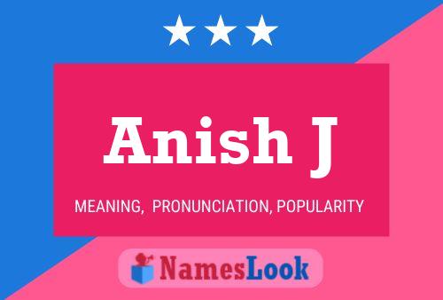 ملصق اسم Anish J