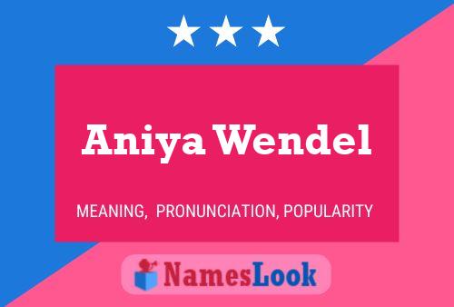 ملصق اسم Aniya Wendel