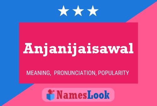 ملصق اسم Anjanijaisawal