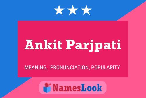 ملصق اسم Ankit Parjpati