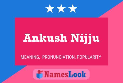 ملصق اسم Ankush Nijju