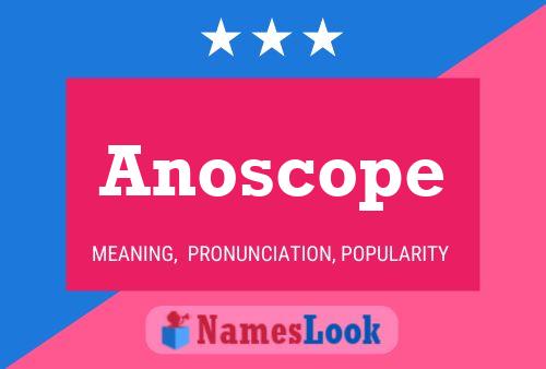 ملصق اسم Anoscope