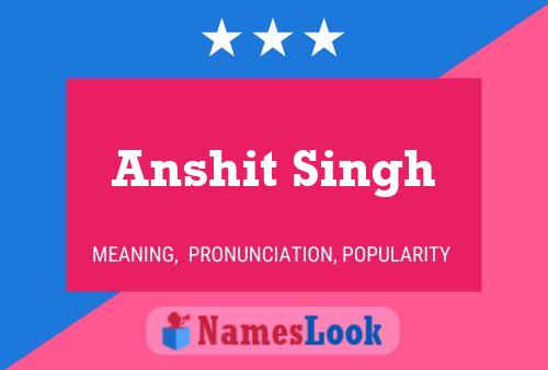 ملصق اسم Anshit Singh