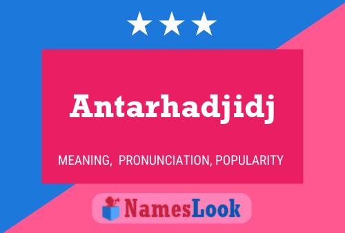 ملصق اسم Antarhadjidj