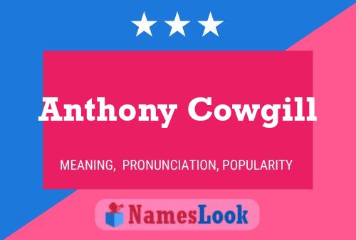 ملصق اسم Anthony Cowgill