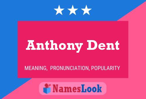 ملصق اسم Anthony Dent