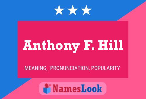 ملصق اسم Anthony F. Hill