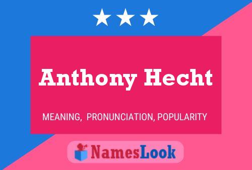 ملصق اسم Anthony Hecht