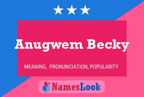 ملصق اسم Anugwem Becky