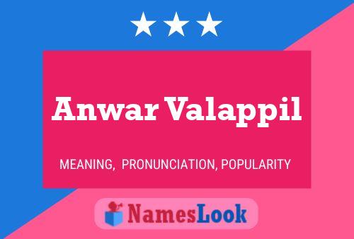 ملصق اسم Anwar Valappil