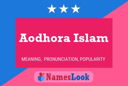 ملصق اسم Aodhora Islam