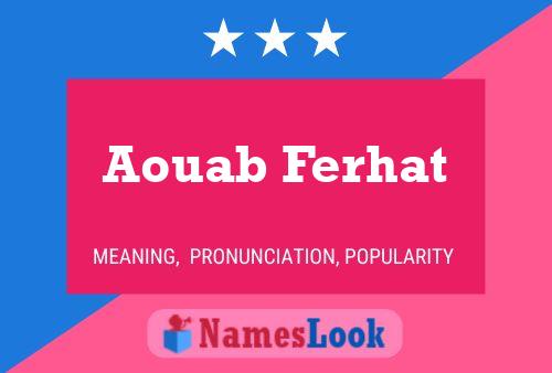 ملصق اسم Aouab Ferhat