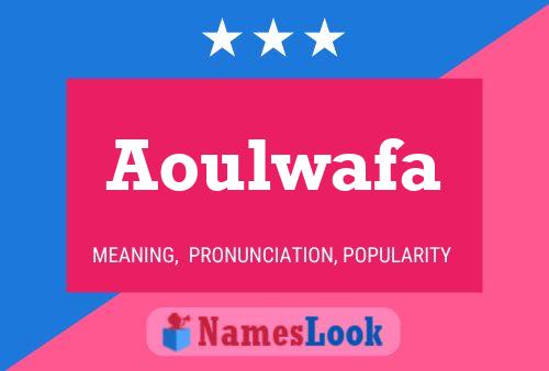 ملصق اسم Aoulwafa