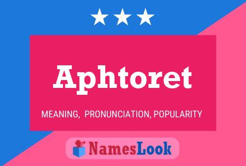 ملصق اسم Aphtoret